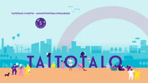 Taitotalo viisi vuotta